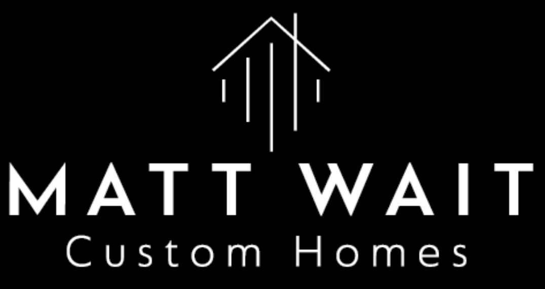 Matt Wait Custom Homes